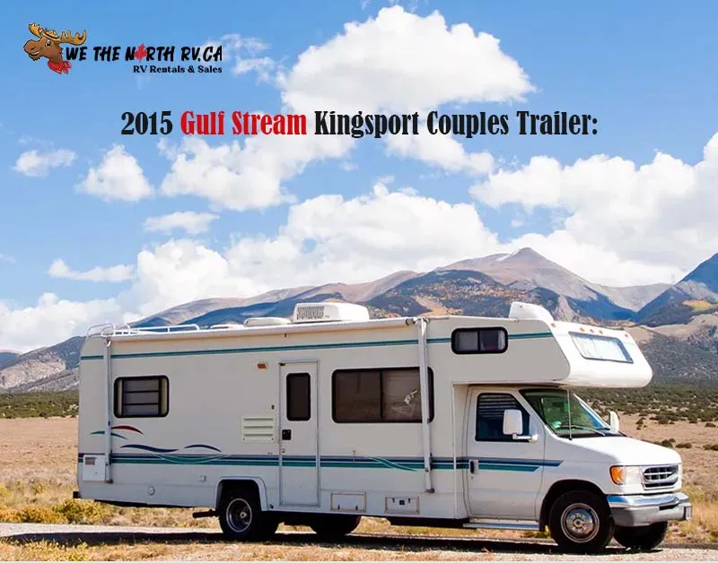 2015 Gulf Stream Kingsport Couples Trailer: