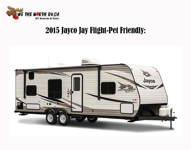2015 Jayco Jay Flight-Pet Friendly: