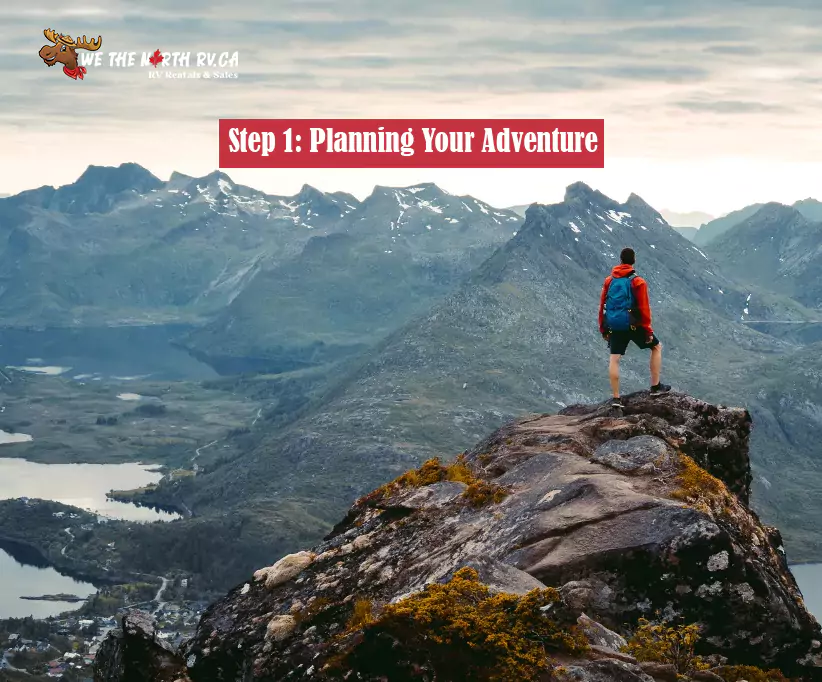 Step 1: Planning Your Adventure